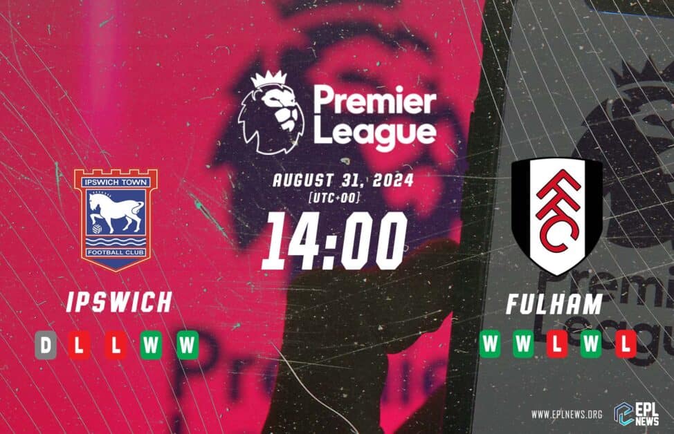 Ipswich vs Fulham 미리보기