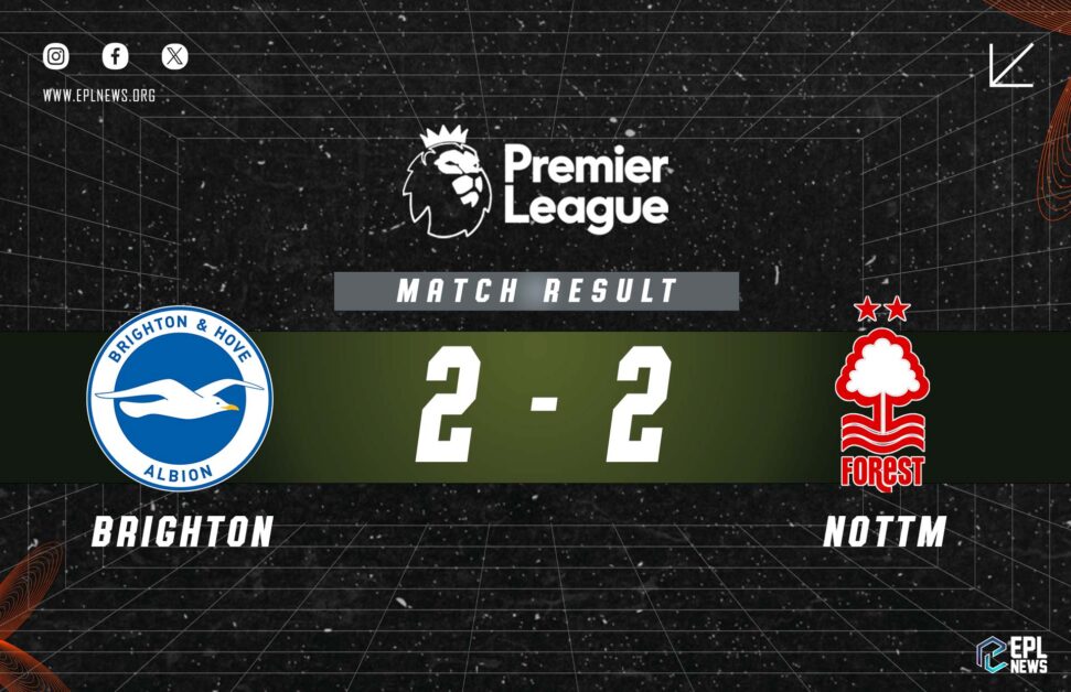 Brighton vs Nottingham Forest 2-2 리포트