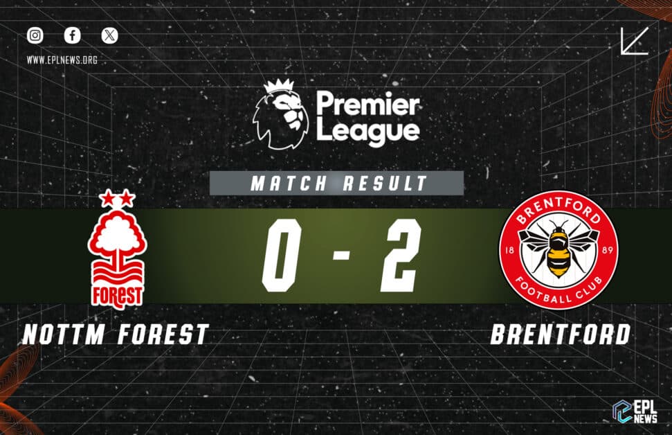 노팅엄 포레스트 vs 브렌트포드 0-2 경기 결과